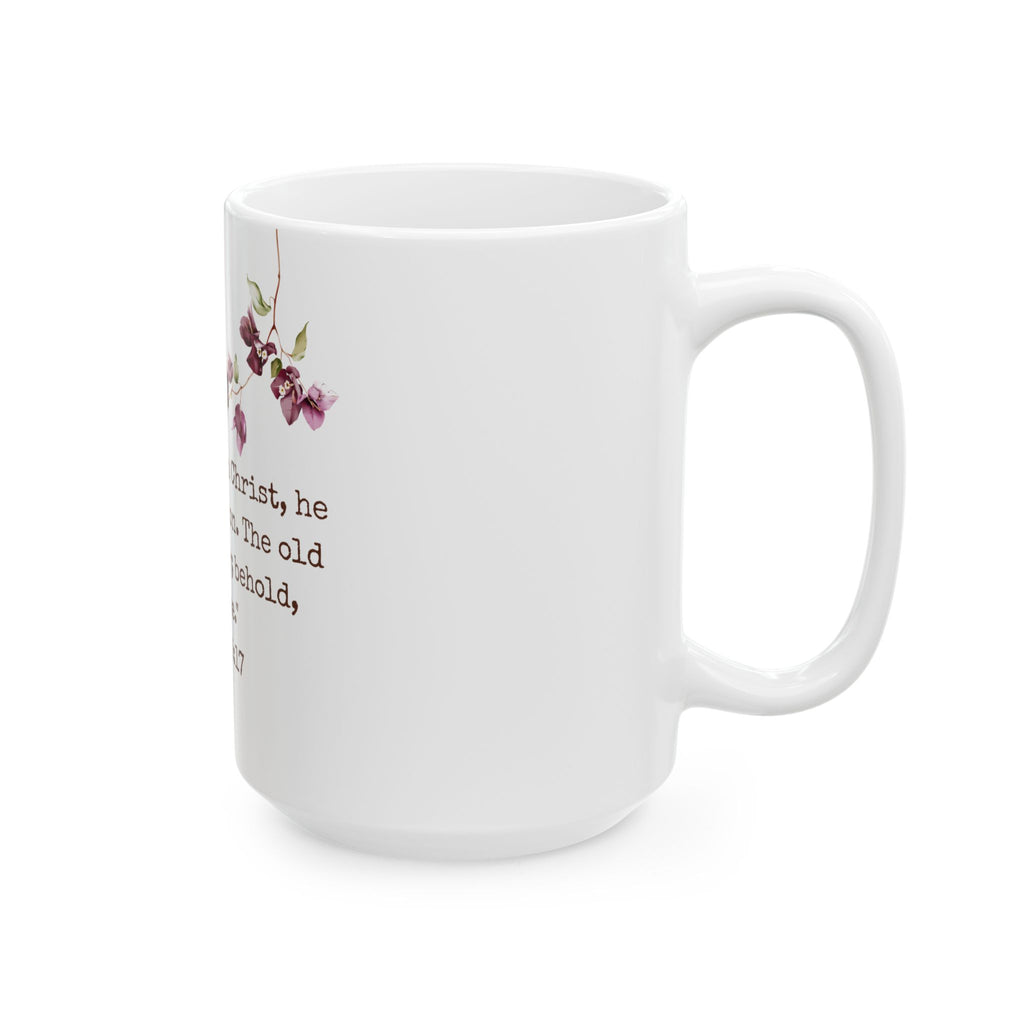 Christian Scripture Mug - 2 Corinthians 5:17 Floral Ceramic Coffee Cup (11oz, 15oz)