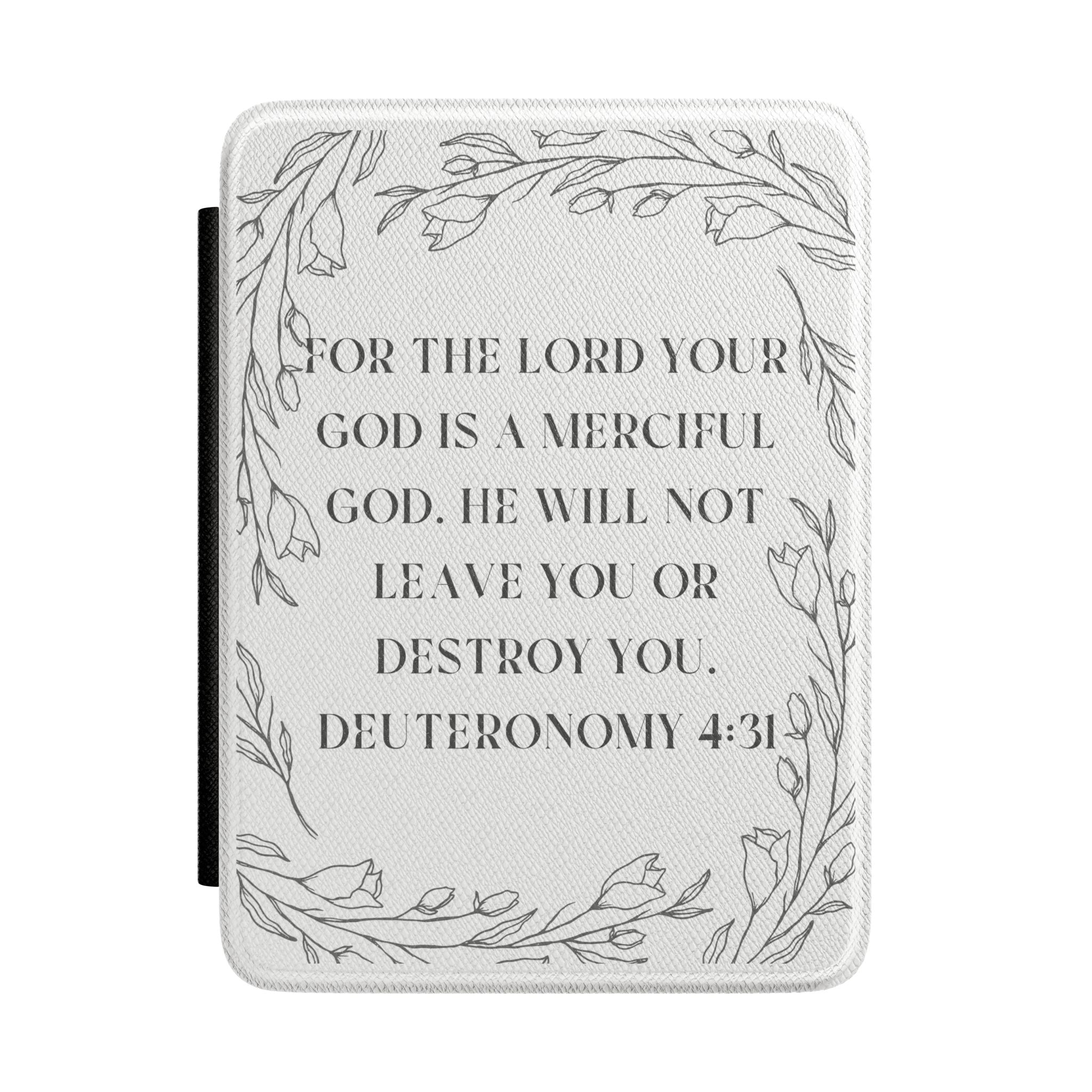 Kindle Case — Deuteronomy 4:31 Floral Scripture Cover, Christian Tablet Sleeve