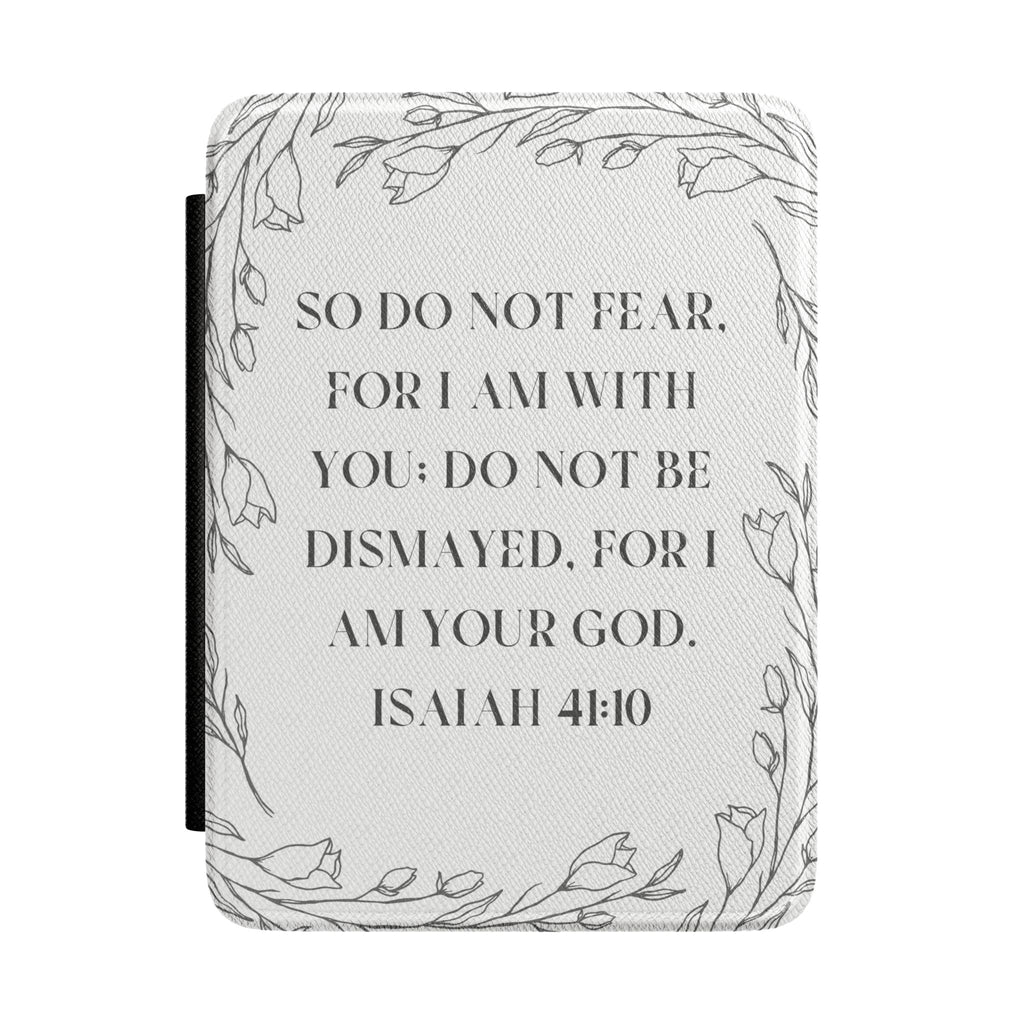 Kindle Case - Isaiah 41:10 Floral Faith E-Reader Cover