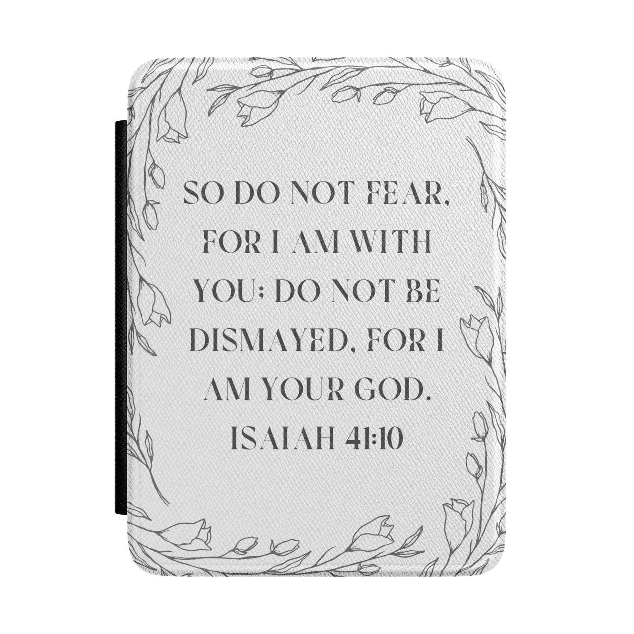 Kindle Case - Isaiah 41:10 Floral Faith E-Reader Cover