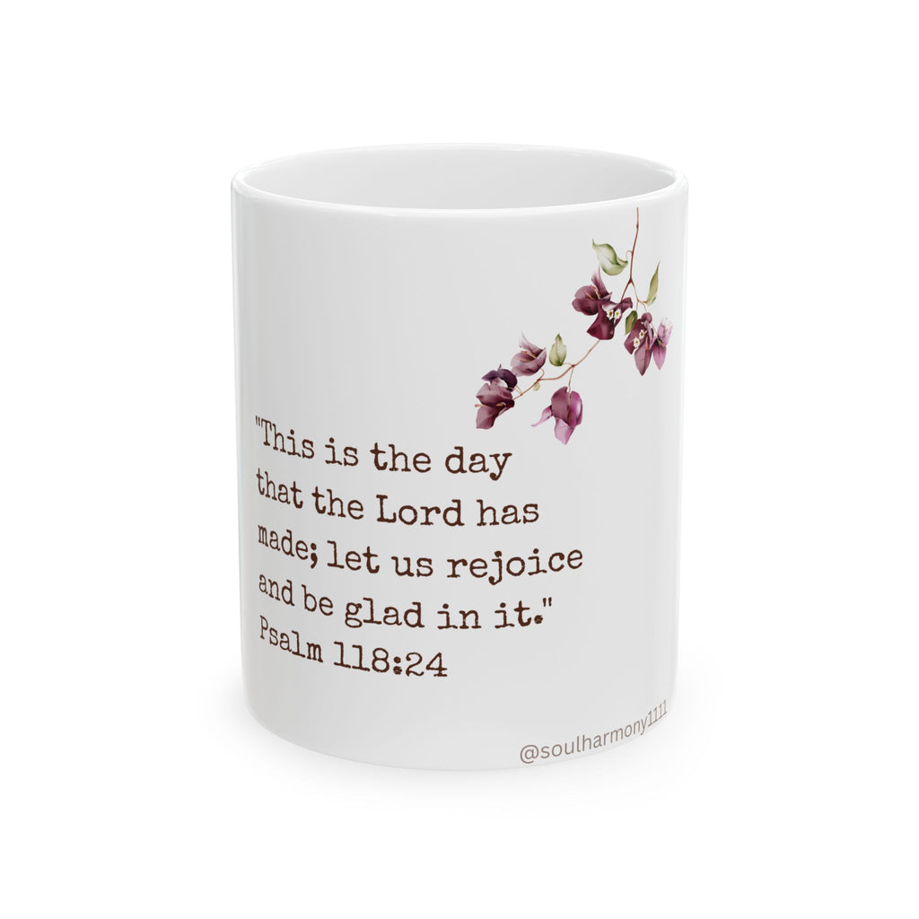 Scripture Floral Ceramic Mug — "This is the day that the Lord has made; let us rejoice" (Psalm 118:24) — Gift for Christians