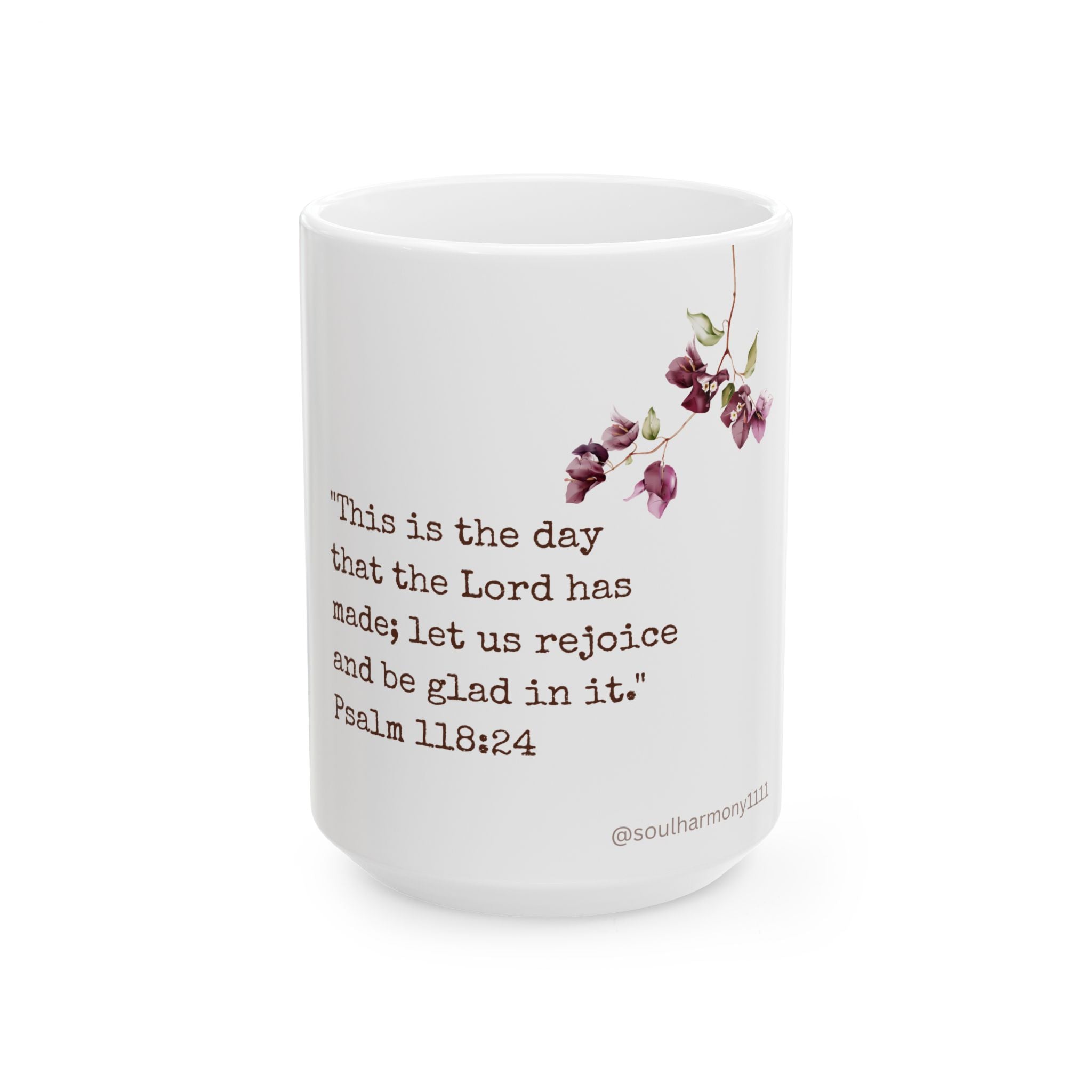 Scripture Floral Ceramic Mug — "This is the day that the Lord has made; let us rejoice" (Psalm 118:24) — Gift for Christians