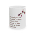 Inspirational Scripture Coffee Mug — Mark 11:24 Floral Ceramic Mug (11oz & 15oz)
