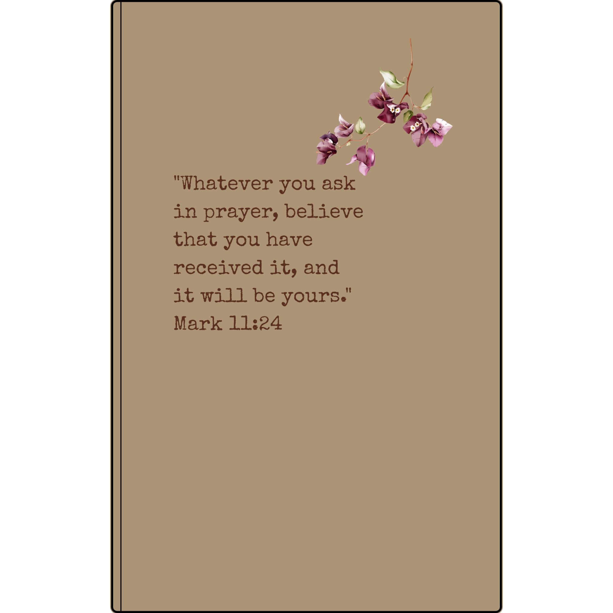 Engraved Vegan Leather Prayer Journal — Mark 11:24 with Floral Accent