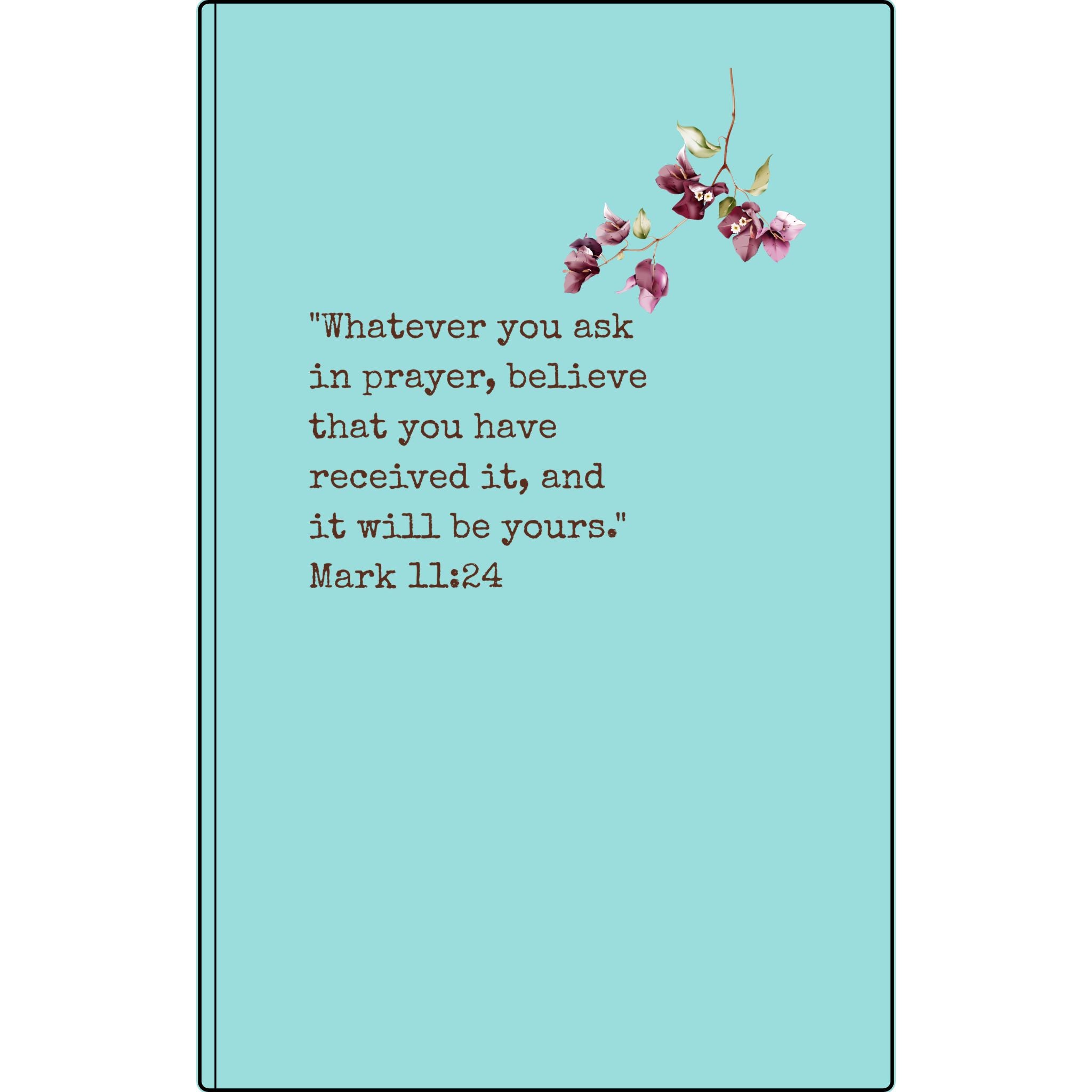 Engraved Vegan Leather Prayer Journal — Mark 11:24 with Floral Accent