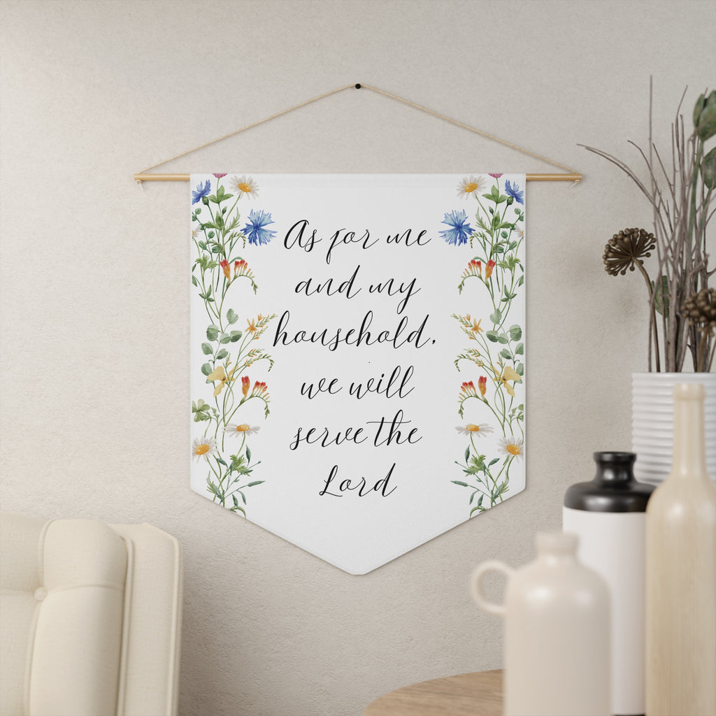 Faith Wall Pennant — "As for me and my household, we will serve the Lord" Floral Banner